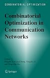 Combinatorial Optimization in Communication Networks