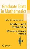 Analysis and Probability: Wavelets, Signals, Fractals