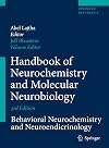 Handbook of Neurochemistry and Molecular Neurobiology: Behavioral Neurochemistry and Neuroendocrinology