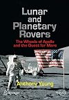Lunar and planetary rovers : the wheels of Apollo and the quest for Mars