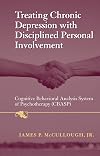 Treating Chronic Depression with Disciplined Personal Involvement: Cognitive Behavioral Analysis System of Psychotherapy (CBASP)