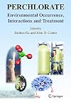 Perchlorate Environmental Occurrence, Interactions and Treatment