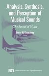 Analysis, Synthesis, and Perception of Musical Sounds: The Sound of Music (Modern Acoustics and Signal Processing)