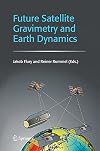 Future Satellite Gravimetry and Earth Dynamics
