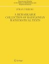 A Remarkable Collection of Babylonian Mathematical Texts: Manuscripts in the Schøyen Collection: Cuneiform Texts I (Sources and Studies in the History of Mathematics and Physical Sciences)