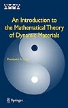 An Introduction to the Mathematical Theory of Dynamic Materials