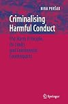 Criminalising Harmful Conduct: The Harm Principle, its Limits and Continental Counterparts