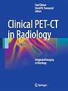 Clinical PET-CT in radiology integrated imaging in oncology