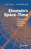 Einstein's Space-Time: An Introduction to Special and General Relativity