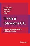 The Role of Technology in CSCL: Studies in Technology Enhanced Collaborative Learning (Computer-Supported Collaborative Learning Series)