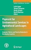 Payment for Environmental Services in Agricultural Landscapes Economic Policies and Poverty Reduction in Developing Countries