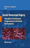 Acute Neuronal Injury The Role of Excitotoxic Programmed Cell Death Mechanisms