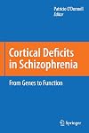 Cortical Deficits in Schizophrenia: From Genes to Function