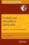 Feasibility and Infeasibility in Optimization: Algorithms and Computational Methods