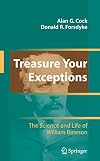 Treasure Your Exceptions The Science and Life of William Bateson