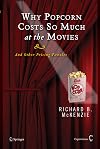Why Popcorn Costs So Much at the Movies : And Other Pricing Puzzles