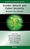 Insider Attack and Cyber Security: Beyond the Hacker (Advances in Information Security)