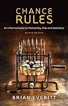 Chance Rules: An Informal Guide to Probability, Risk and Statistics