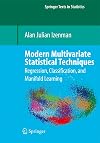 Modern Multivariate Statistical Techniques: Regression, Classification, and Manifold Learning
