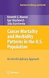 Cancer Mortality and Morbidity Patterns in the U.S. Population: An Interdisciplinary Approach
