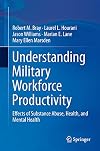 Understanding military workforce productivity : effects of substance abuse, health, and mental health