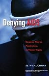 Denying AIDS: Conspiracy Theories, Pseudoscience, and Human Tragedy