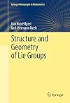 Structure and Geometry of Lie Groups (Springer Monographs in Mathematics)