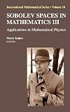 Sobolev Spaces in Mathematics III: Applications in Mathematical Physics (International Mathematical Series) (v. 3)