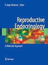 Reproductive Endocrinology: A Molecular Approach