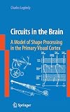 Circuits in the Brain: A Model of Shape Processing in the Primary Visual Cortex