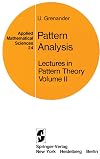 Pattern Analysis: Lectures in Pattern Theory II (Applied Mathematical Sciences 24)