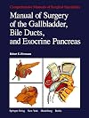 Manual of surgery of the gallbladder, bile ducts, and exocrine pancreas