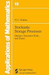 Stochastic Storage Processes: Queues, Insurance Risk, Dams, and Data Communication (Stochastic Modelling and Applied Pro