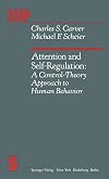 Attention and self-regulation : a control-theory approach to human behavior