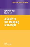 A Guide to QTL Mapping with R/qtl (Statistics for Biology and Health)