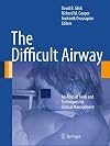 The difficult airway an atlas of tools and techniques for clinical management