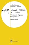 Chaos, Fractals, and Noise: Stochastic Aspects of Dynamics
