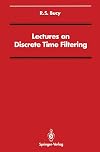 Lectures on Discrete Time Filtering (Signal Processing and Digital Filtering)