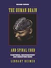 The Human Brain and Spinal Cord: Functional Neuroanatomy and Dissection Guide