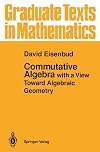 Commutative Algebra: with a View Toward Algebraic Geometry