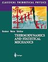 Thermodynamics and Statistical Mechanics (Classical Theoretical Physics)