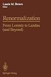 Renormalization: From Lorentz to Landau (and Beyond)