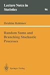 Random Sums and Branching Stochastic Processes