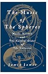 The Music of the Spheres: Music, Science, and the Natural Order of the Universe