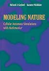 Modeling Nature: Cellular Automata Simulations with Mathematica