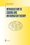 Introduction to Coding and Information Theory