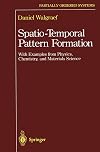 Spatio-temporal pattern formation : with examples from physics, chemistry, and materials science