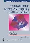 An Introduction to Kolmogorov Complexity and Its Applications