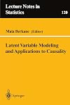 Latent Variable Modeling and Applications to Causality