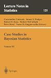 Case Studies in Bayesian Statistics: Vol III